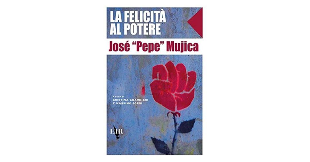 mujica-la felicità al potere