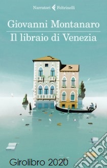 IL LIBRAIO DI VENEZIA-ED.FELTRINELLI